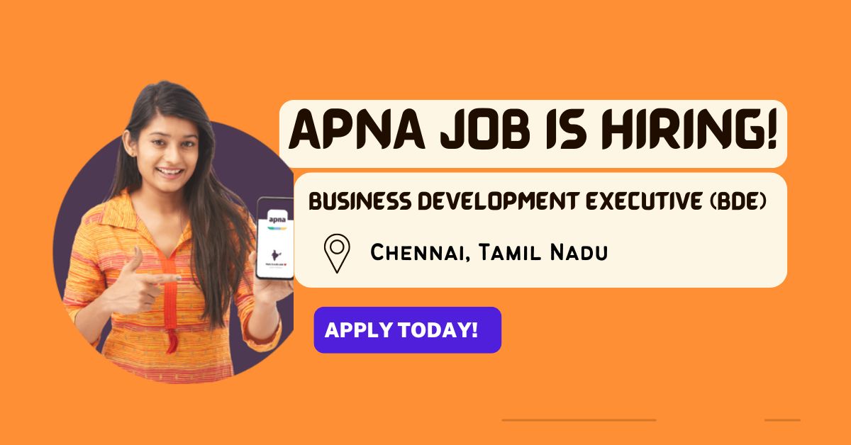 Apna Job is hiring Business Development Executive in Chennai