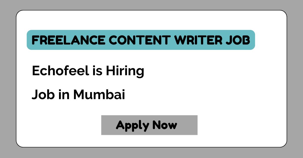 Freelance content writer job in mumbai, Aug 2024