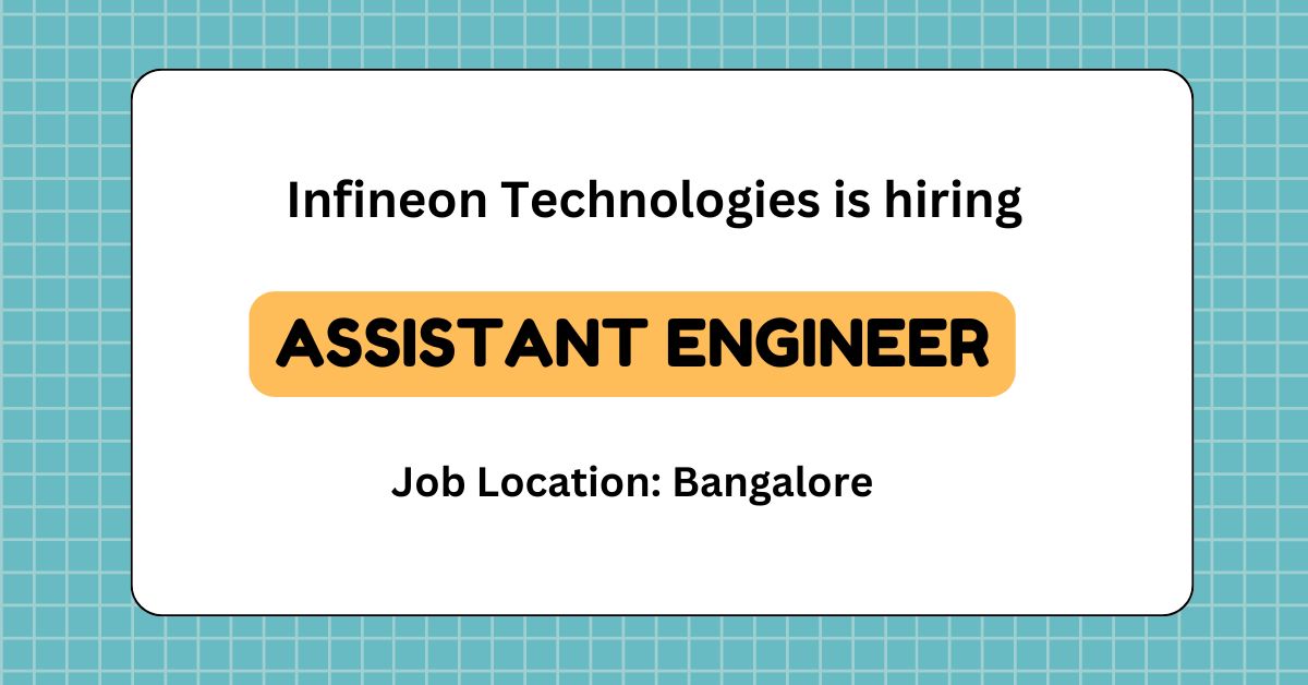 Assistant Engineer Job in Bangalore at Infineon Technologies